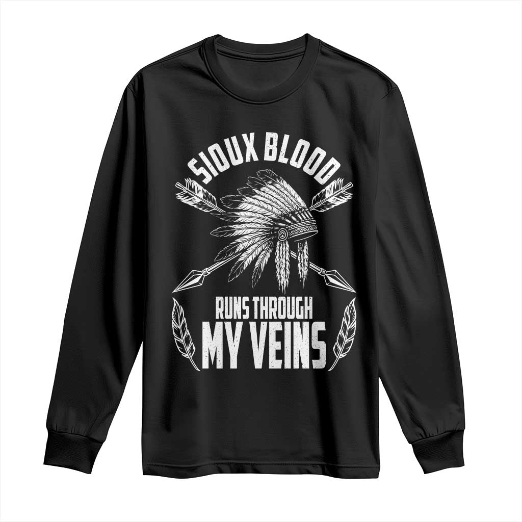 Native American Idian Chief Long Sleeve Shirt Sioux Blood Runs Through My Veins TS14 Black Print Your Wear