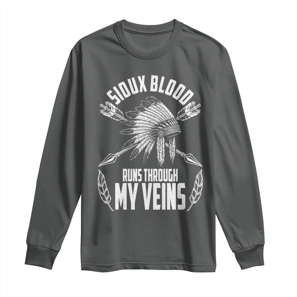 Native American Idian Chief Long Sleeve Shirt Sioux Blood Runs Through My Veins TS14 Dark Heather Print Your Wear