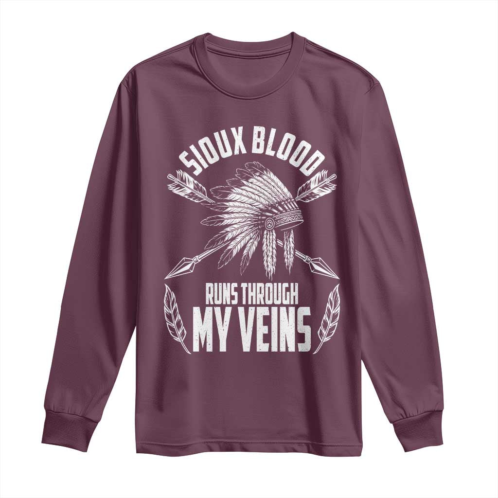 Native American Idian Chief Long Sleeve Shirt Sioux Blood Runs Through My Veins TS14 Maroon Print Your Wear