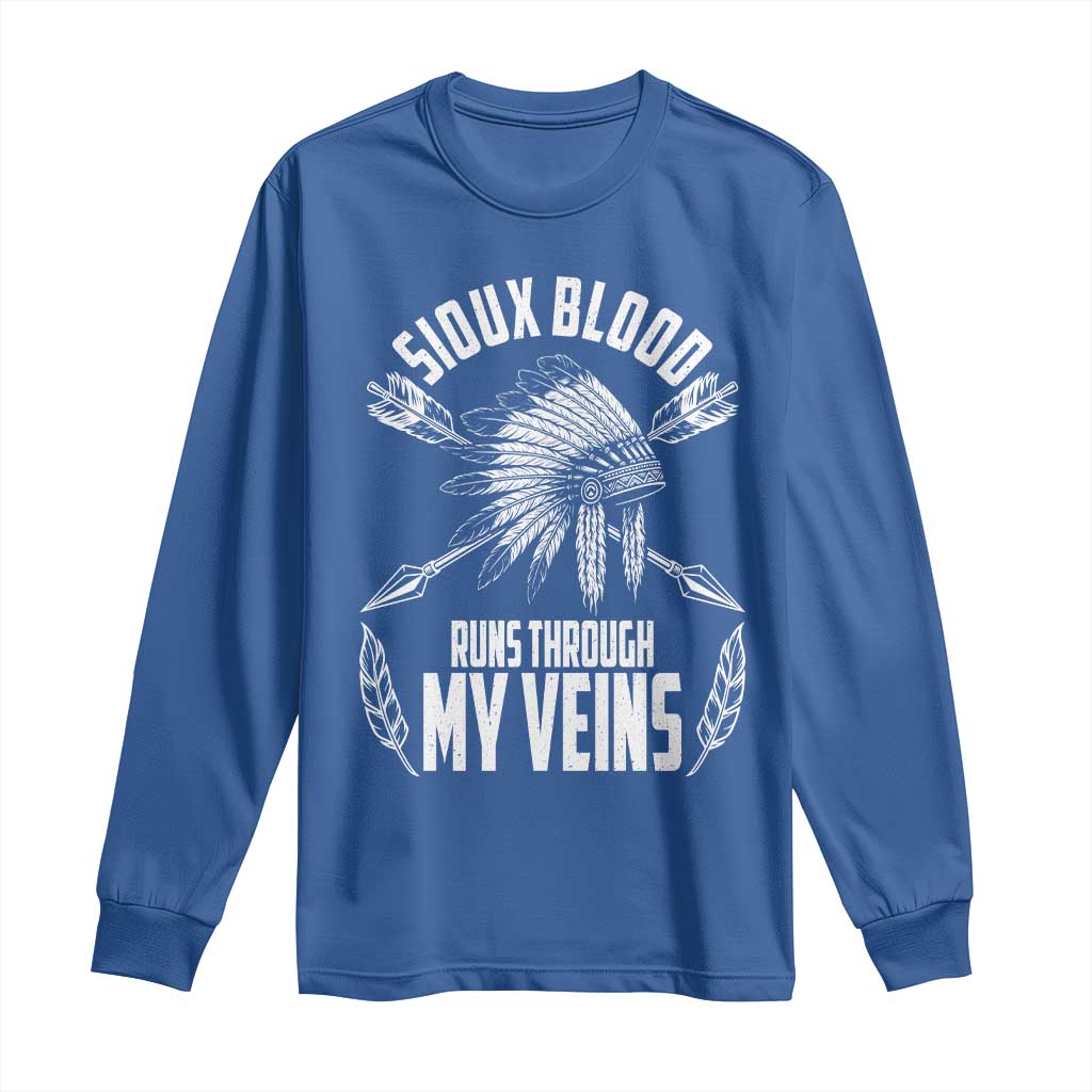Native American Idian Chief Long Sleeve Shirt Sioux Blood Runs Through My Veins TS14 Royal Blue Print Your Wear