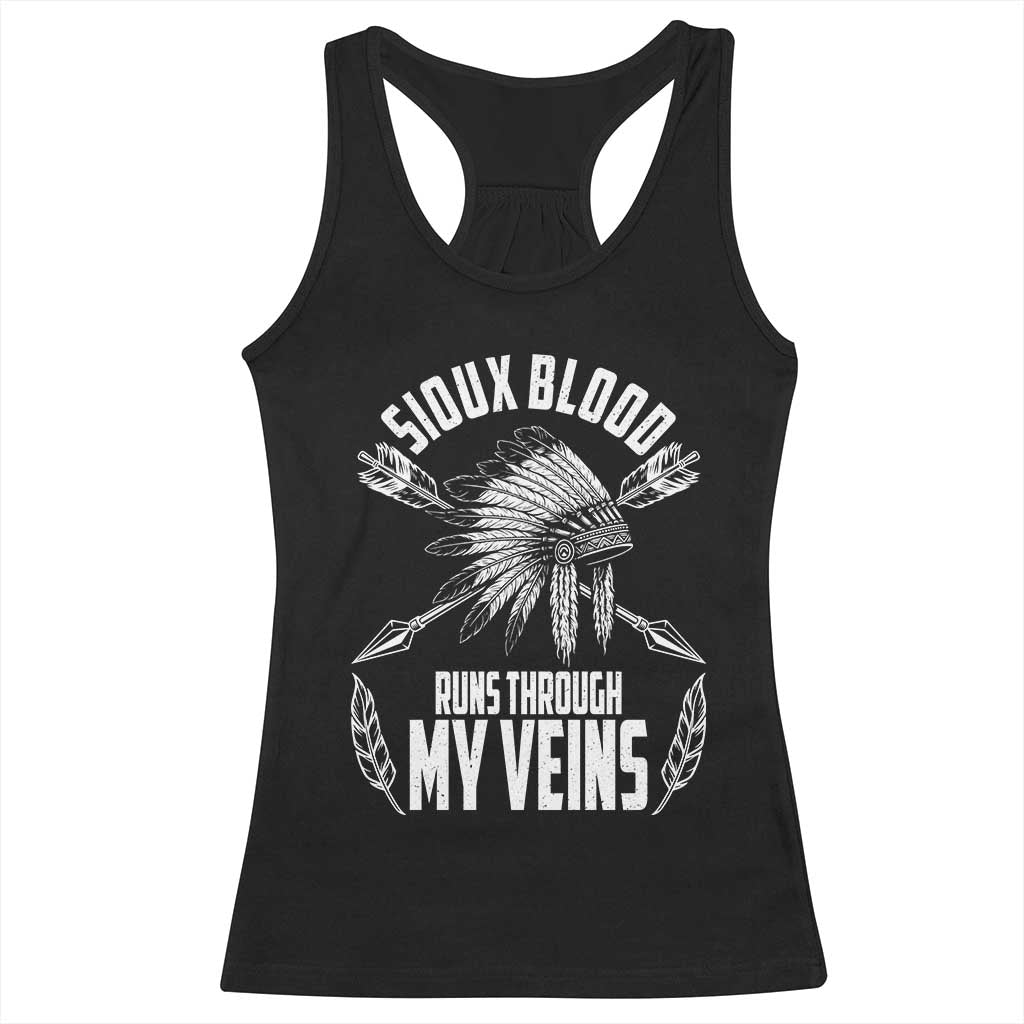 Native American Idian Chief Racerback Tank Top Sioux Blood Runs Through My Veins TS14 Black Print Your Wear