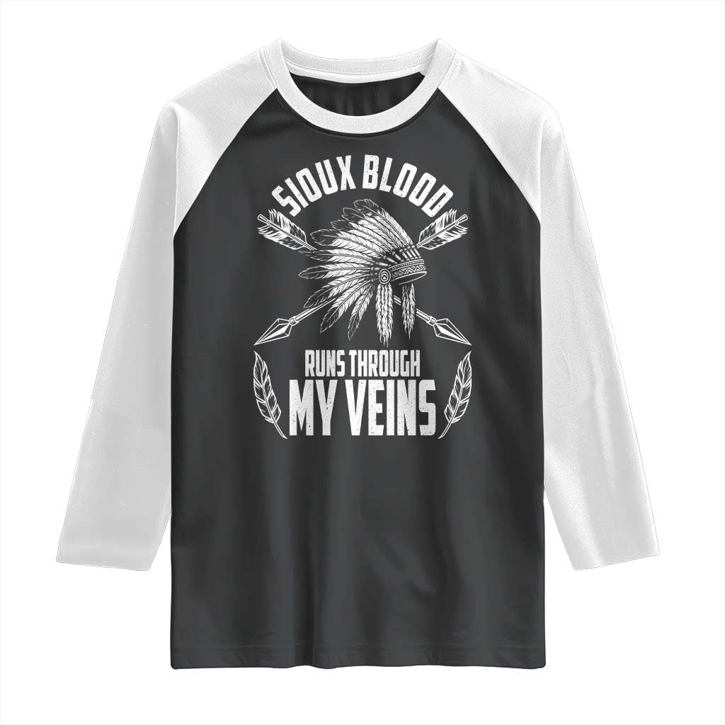 Native American Idian Chief Raglan Shirt Sioux Blood Runs Through My Veins TS14 Black White Print Your Wear