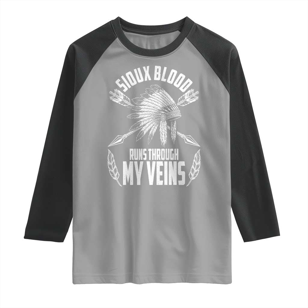 Native American Idian Chief Raglan Shirt Sioux Blood Runs Through My Veins TS14 Sport Gray Black Print Your Wear