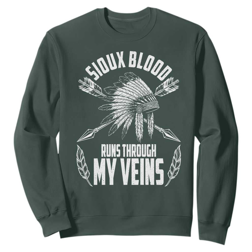 Native American Idian Chief Sweatshirt Sioux Blood Runs Through My Veins TS14 Dark Forest Green Print Your Wear