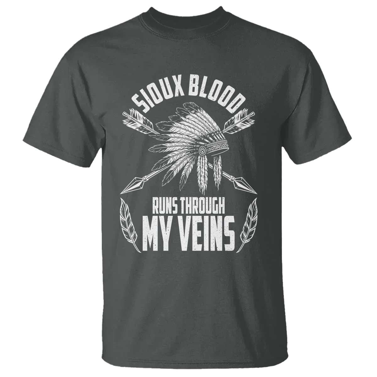 Native American Idian Chief T Shirt Sioux Blood Runs Through My Veins TS14 Dark Heather Print Your Wear