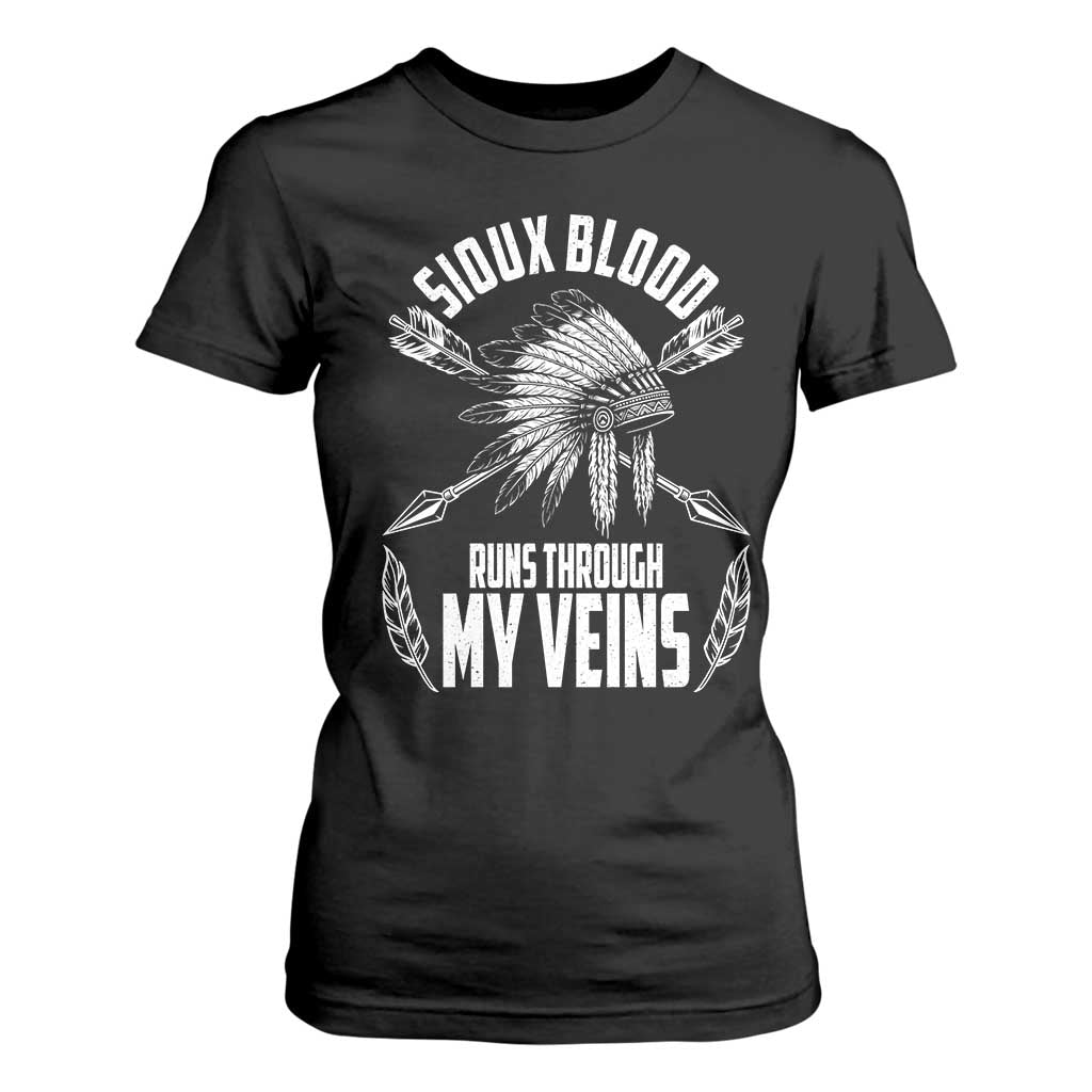Native American Idian Chief T Shirt For Women Sioux Blood Runs Through My Veins TS14 Black Print Your Wear