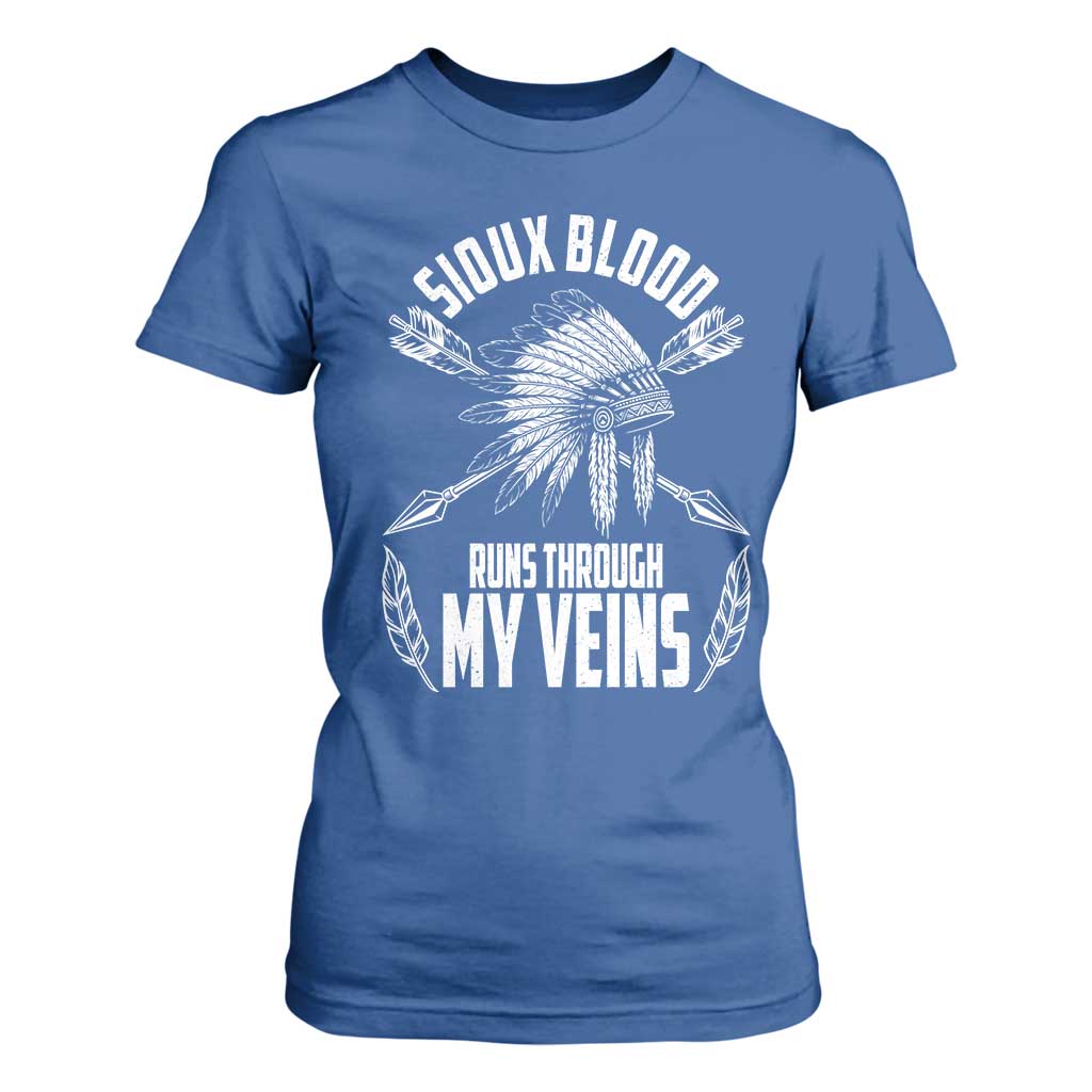 Native American Idian Chief T Shirt For Women Sioux Blood Runs Through My Veins TS14 Royal Blue Print Your Wear