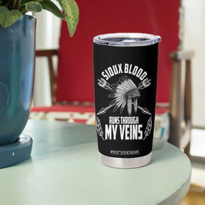 Native American Idian Chief Tumbler Cup Sioux Blood Runs Through My Veins TS14 Print Your Wear
