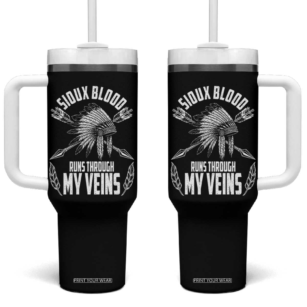 Native American Idian Chief Tumbler With Handle Sioux Blood Runs Through My Veins TS14 One Size: 40 oz Black Print Your Wear