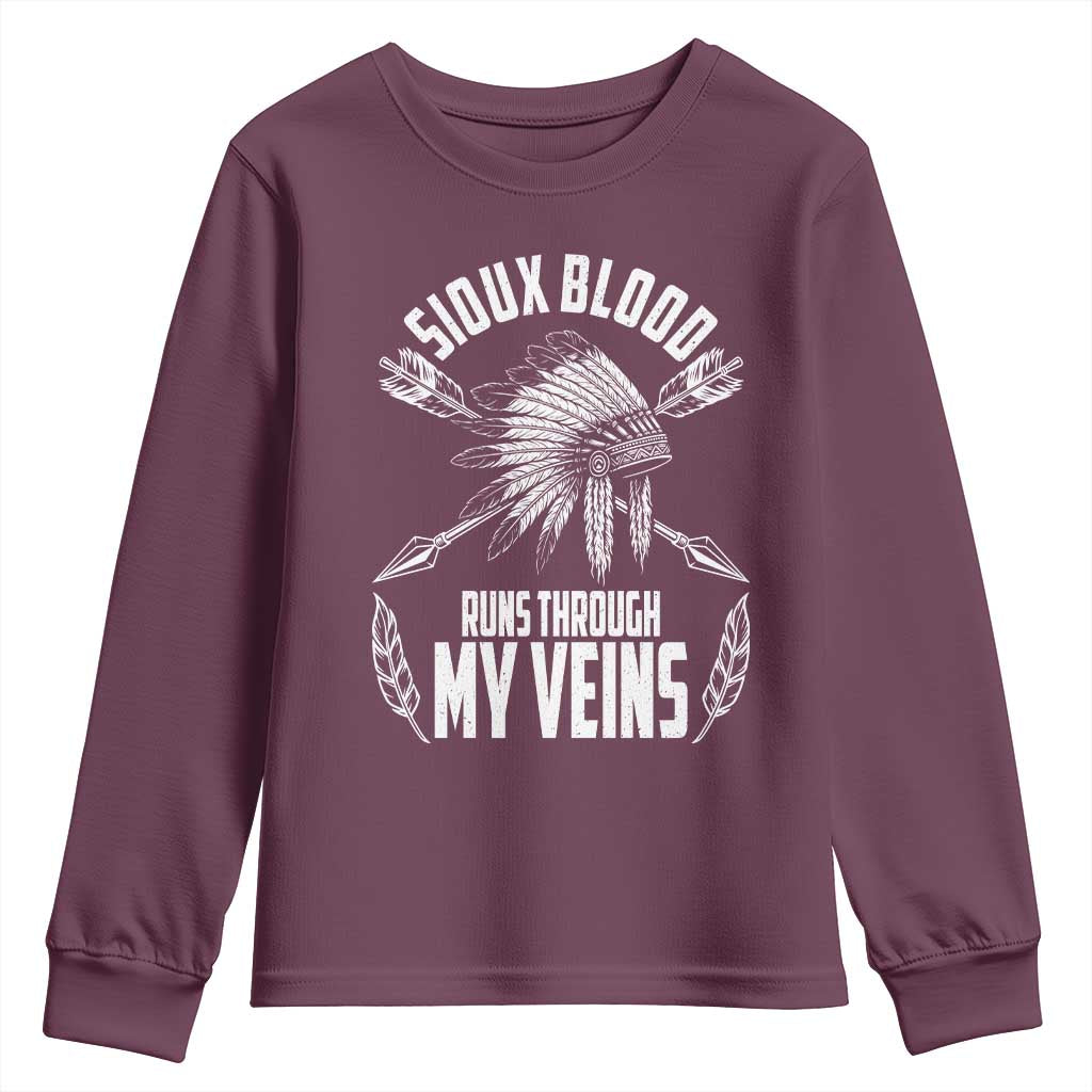 Native American Idian Chief Youth Sweatshirt Sioux Blood Runs Through My Veins TS14 Maroon Print Your Wear