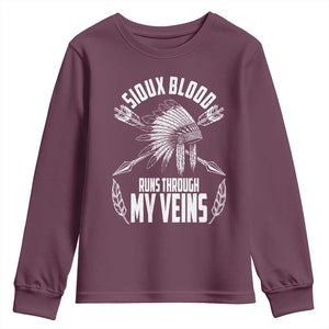 Native American Idian Chief Youth Sweatshirt Sioux Blood Runs Through My Veins TS14 Maroon Print Your Wear