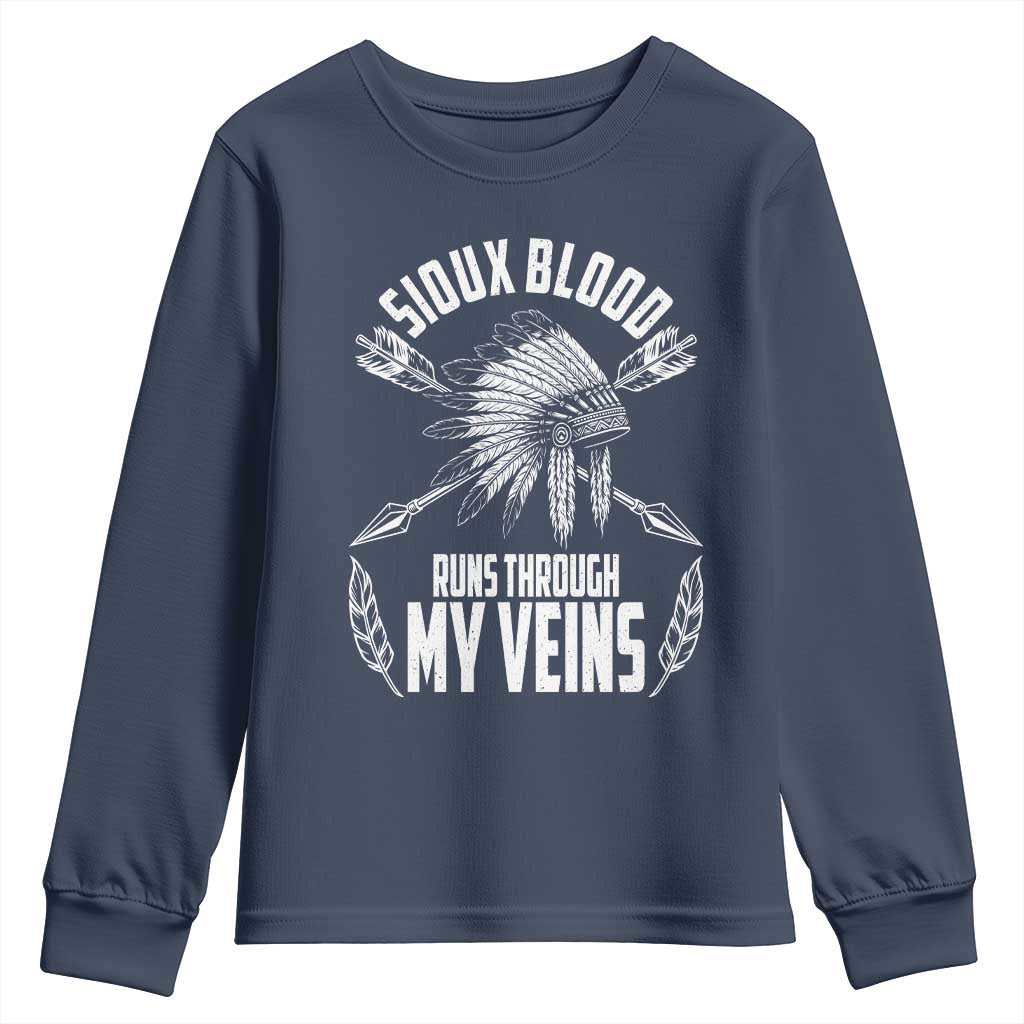 Native American Idian Chief Youth Sweatshirt Sioux Blood Runs Through My Veins TS14 Navy Print Your Wear