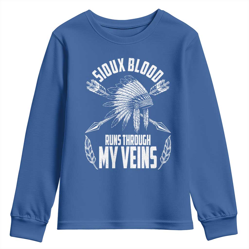 Native American Idian Chief Youth Sweatshirt Sioux Blood Runs Through My Veins TS14 Royal Blue Print Your Wear