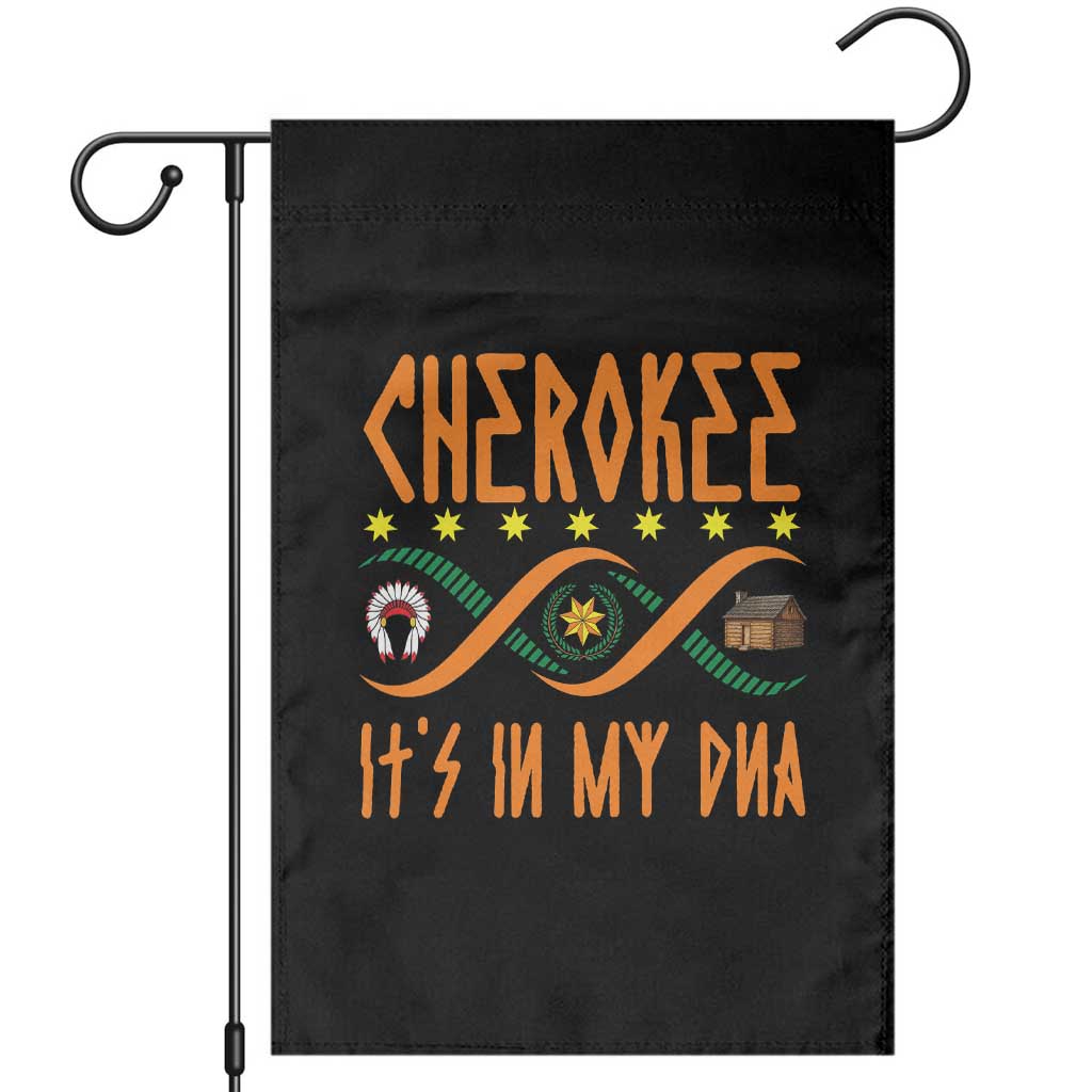 Cherokee Native American DNA Pride Garden Flag It Is In My DNA TS14 Black Print Your Wear