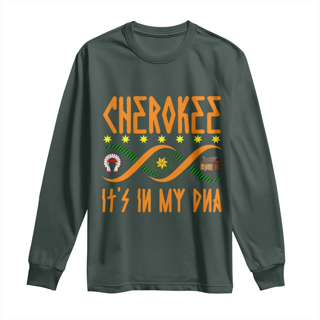 Cherokee Native American DNA Pride Long Sleeve Shirt It Is In My DNA TS14 Dark Forest Green Print Your Wear