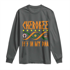 Cherokee Native American DNA Pride Long Sleeve Shirt It Is In My DNA TS14 Dark Heather Print Your Wear