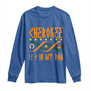 Cherokee Native American DNA Pride Long Sleeve Shirt It Is In My DNA TS14 Royal Blue Print Your Wear