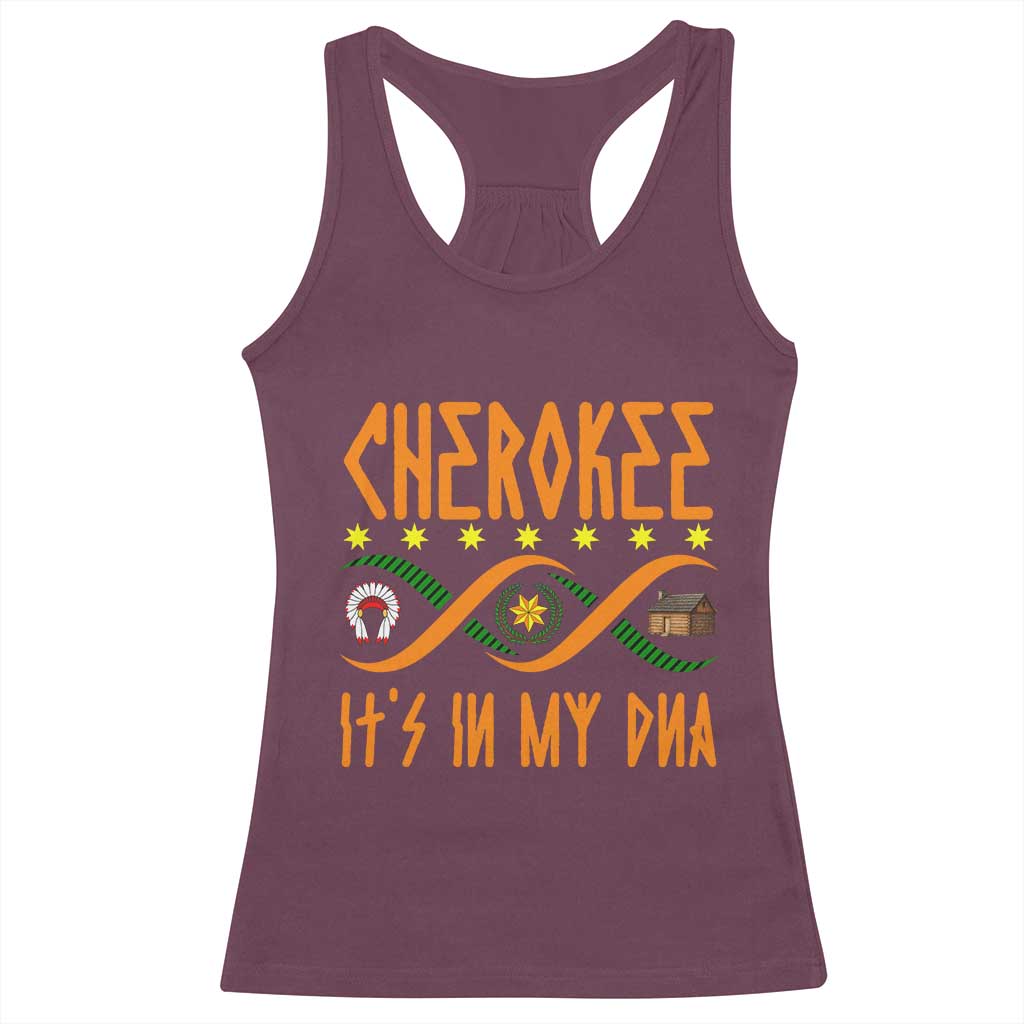 Cherokee Native American DNA Pride Racerback Tank Top It Is In My DNA TS14 Maroon Print Your Wear