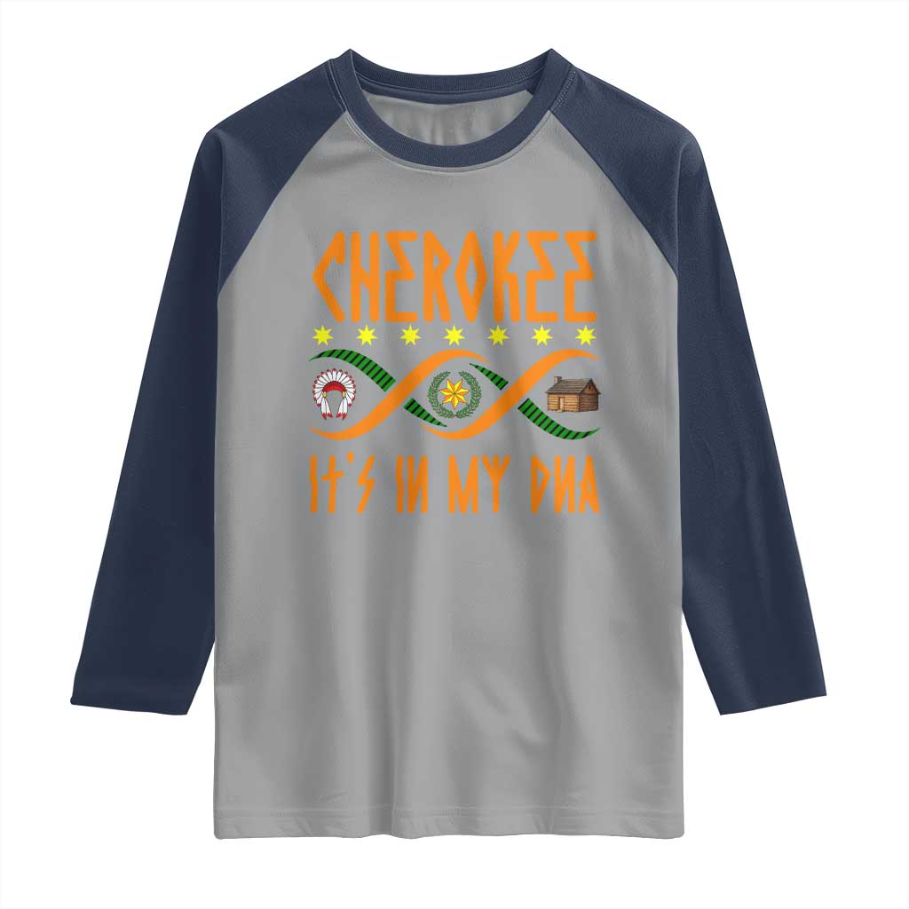 Cherokee Native American DNA Pride Raglan Shirt It Is In My DNA TS14 Sport Gray Navy Print Your Wear