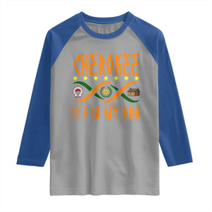 Cherokee Native American DNA Pride Raglan Shirt It Is In My DNA TS14 Sport Gray Royal Print Your Wear