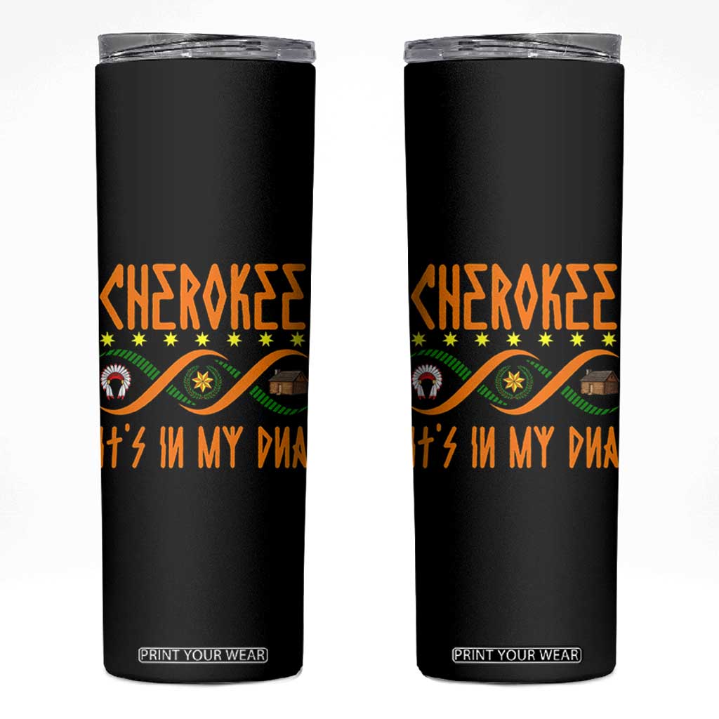 Cherokee Native American DNA Pride Skinny Tumbler It Is In My DNA TS14 Black Print Your Wear