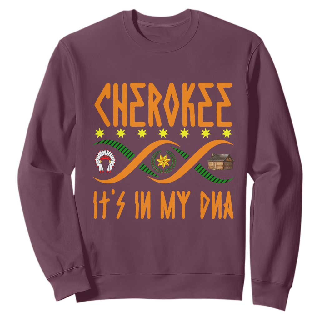 Cherokee Native American DNA Pride Sweatshirt It Is In My DNA TS14 Maroon Print Your Wear
