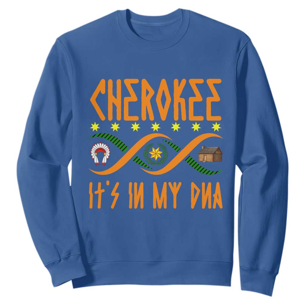 Cherokee Native American DNA Pride Sweatshirt It Is In My DNA TS14 Royal Blue Print Your Wear