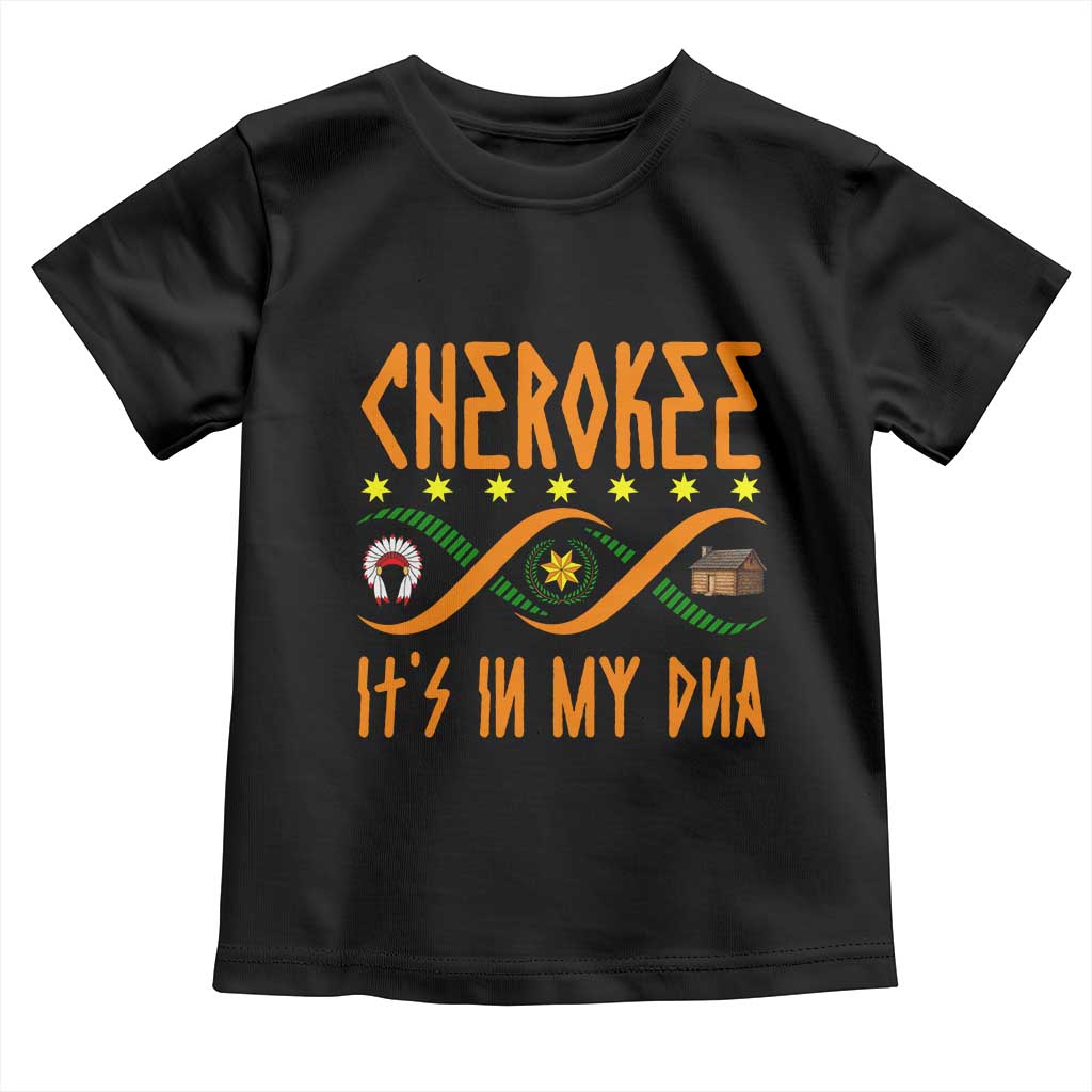 Cherokee Native American DNA Pride Toddler T Shirt It Is In My DNA TS14 Black Print Your Wear