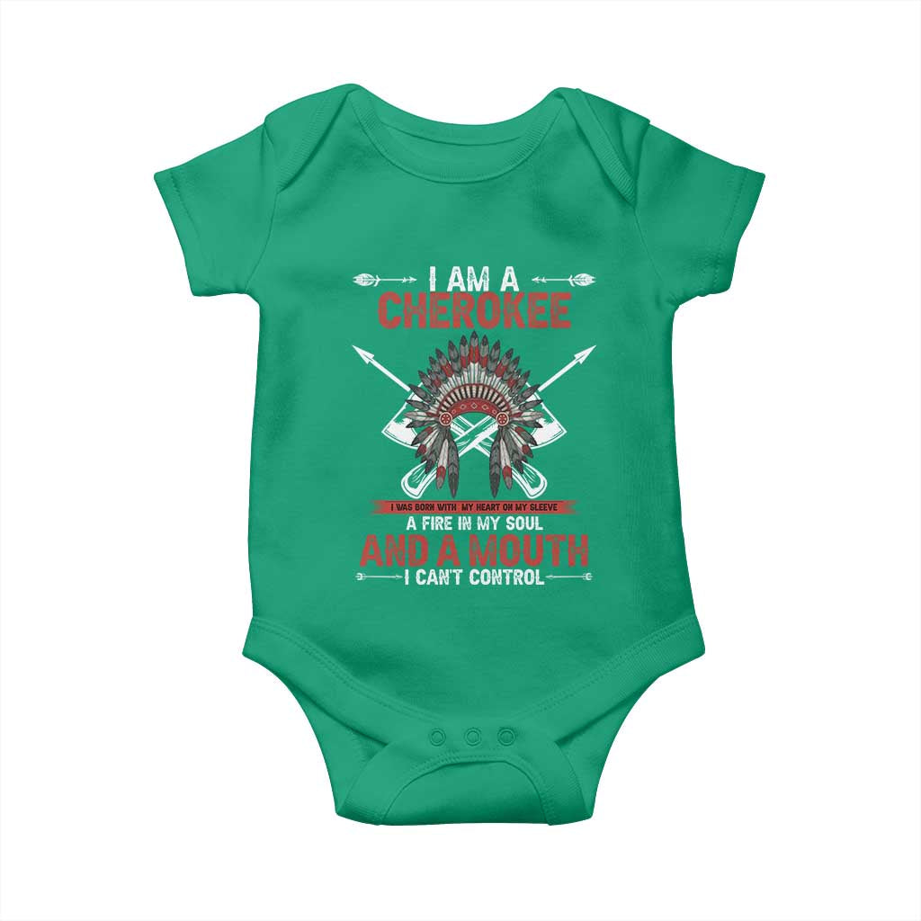 Native American Cherokee Baby Onesie I Am A Cherokee A Fire In My Soul And A Mouth I Can't Control TS14 Irish Green Print Your Wear