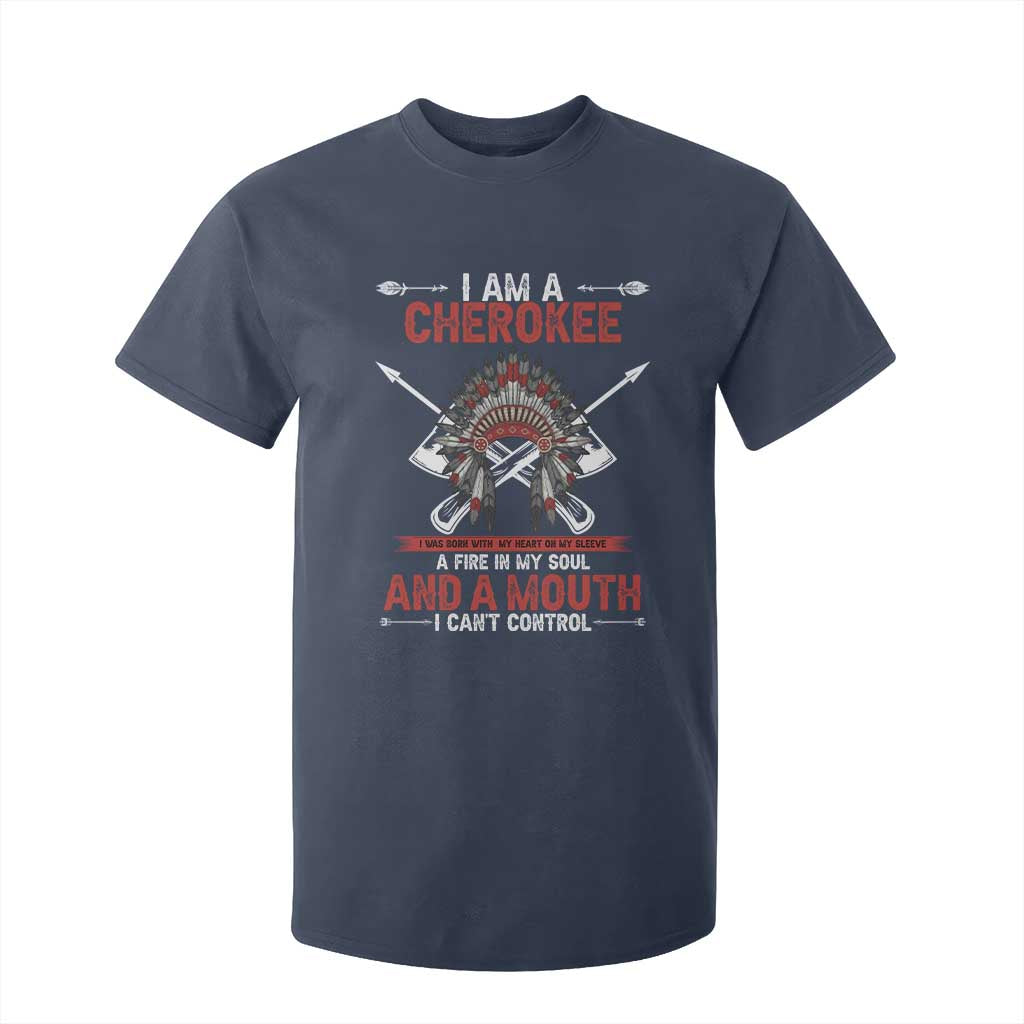 Native American Cherokee T Shirt For Kid I Am A Cherokee A Fire In My Soul And A Mouth I Can't Control TS14 Navy Print Your Wear