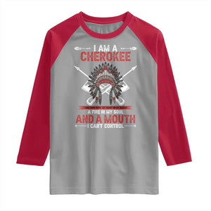 Native American Cherokee Raglan Shirt I Am A Cherokee A Fire In My Soul And A Mouth I Can't Control TS14 Sport Gray Red Print Your Wear