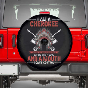 Native American Cherokee Spare Tire Cover I Am A Cherokee A Fire In My Soul And A Mouth I Can't Control TS14 Black Print Your Wear