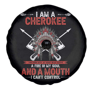 Native American Cherokee Spare Tire Cover I Am A Cherokee A Fire In My Soul And A Mouth I Can't Control TS14 Print Your Wear