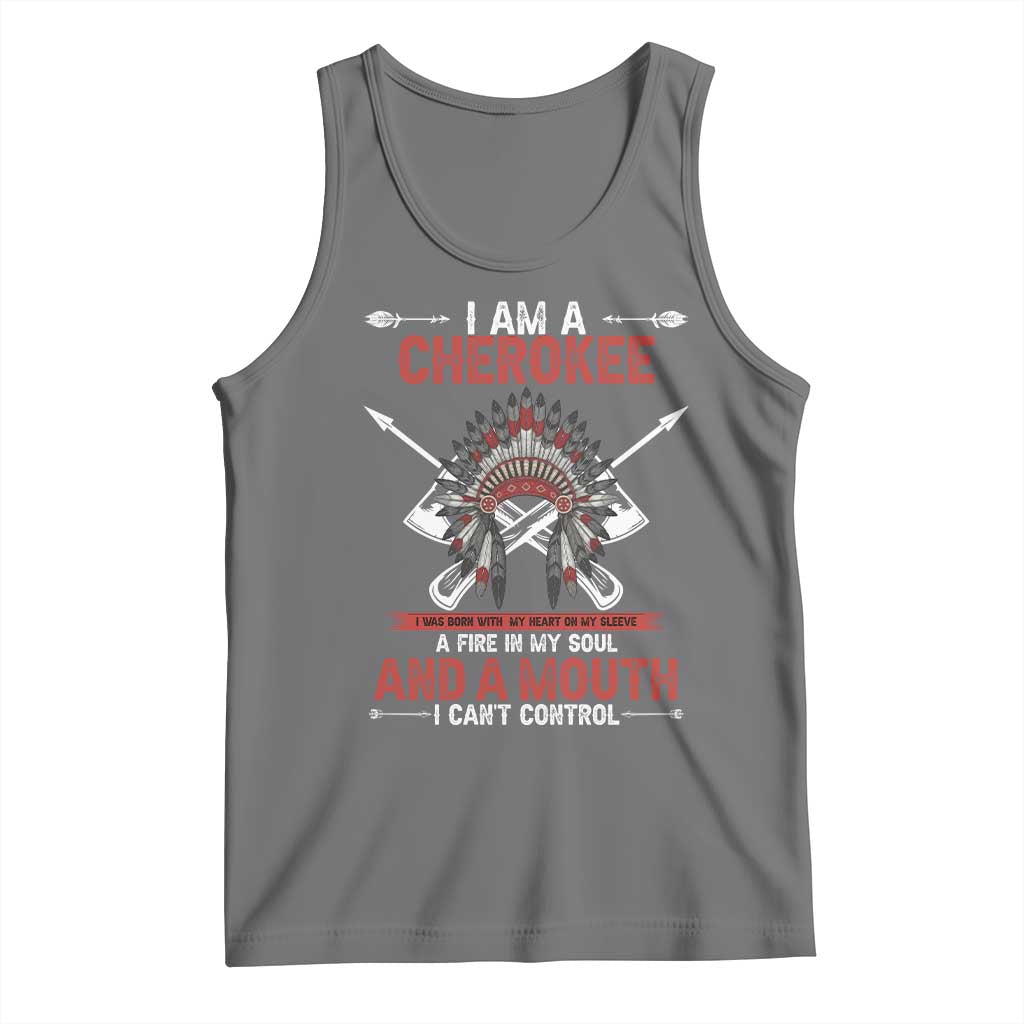 Native American Cherokee Tank Top I Am A Cherokee A Fire In My Soul And A Mouth I Can't Control TS14 Black Heather Print Your Wear