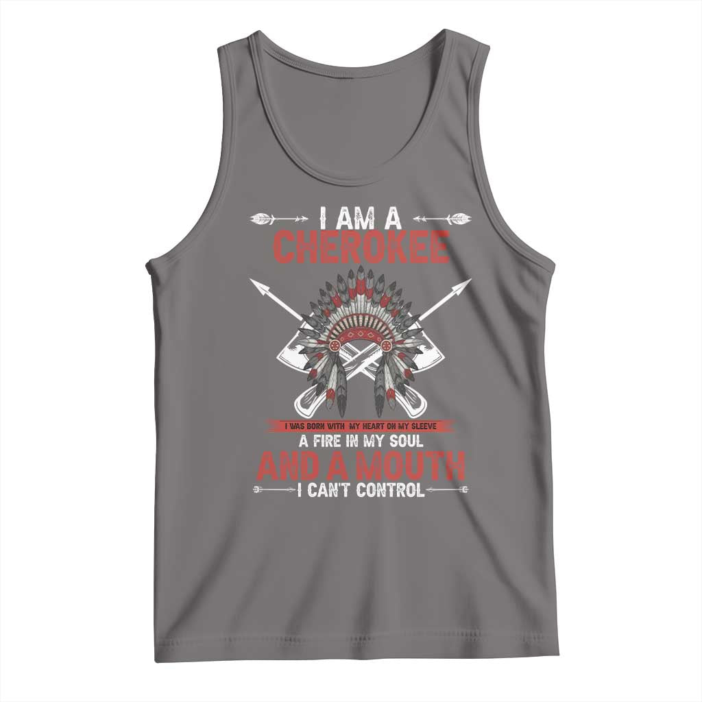 Native American Cherokee Tank Top I Am A Cherokee A Fire In My Soul And A Mouth I Can't Control TS14 Deep Heather Print Your Wear