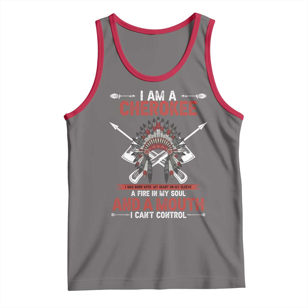 Native American Cherokee Tank Top I Am A Cherokee A Fire In My Soul And A Mouth I Can't Control TS14 Deep Heather Red Print Your Wear