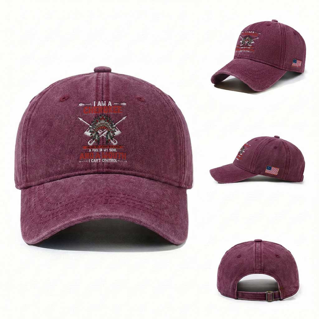 Native American Cherokee Washed Cotton Baseball Cap I Am A Cherokee A Fire In My Soul And A Mouth I Can't Control TS14 Washed Cap Universal Fit Burgundy Print Your Wear