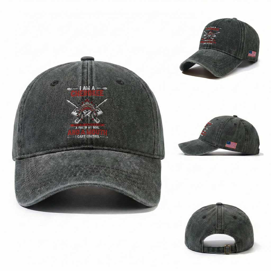 Native American Cherokee Washed Cotton Baseball Cap I Am A Cherokee A Fire In My Soul And A Mouth I Can't Control TS14 Washed Cap Universal Fit Dark Green Print Your Wear