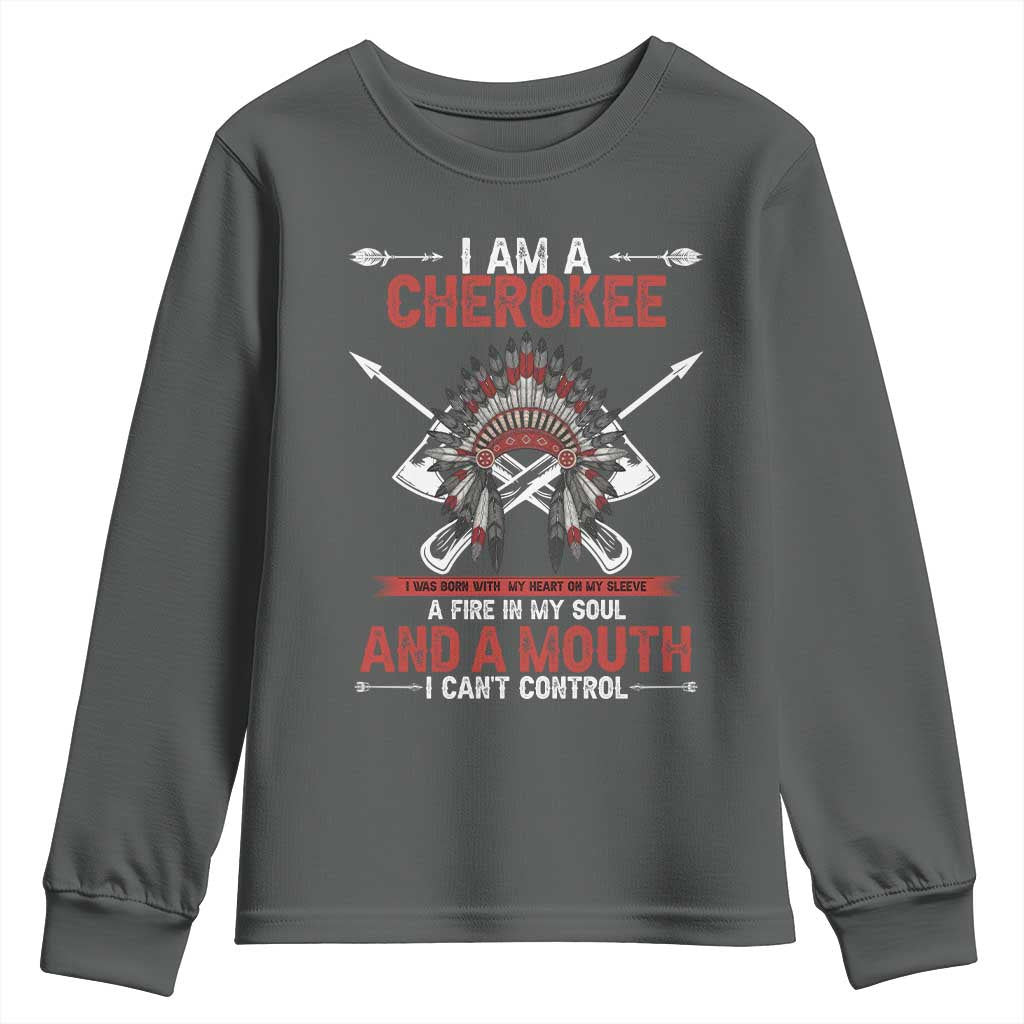 Native American Cherokee Youth Sweatshirt I Am A Cherokee A Fire In My Soul And A Mouth I Can't Control TS14 Dark Heather Print Your Wear