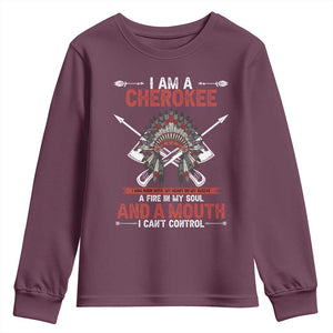 Native American Cherokee Youth Sweatshirt I Am A Cherokee A Fire In My Soul And A Mouth I Can't Control TS14 Maroon Print Your Wear