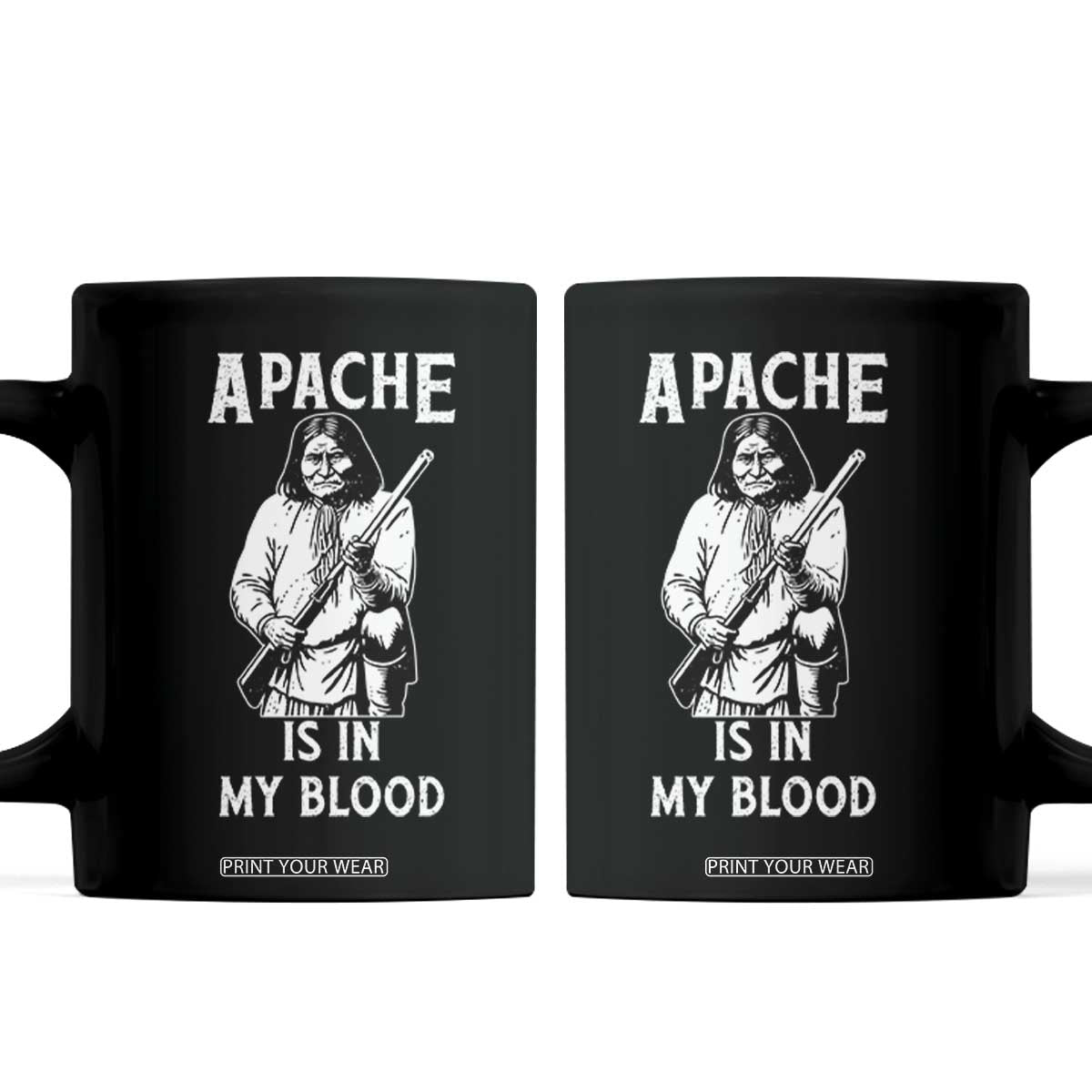 Native American Coffee Mug Apache Is In My Blood TS14 Black Print Your Wear