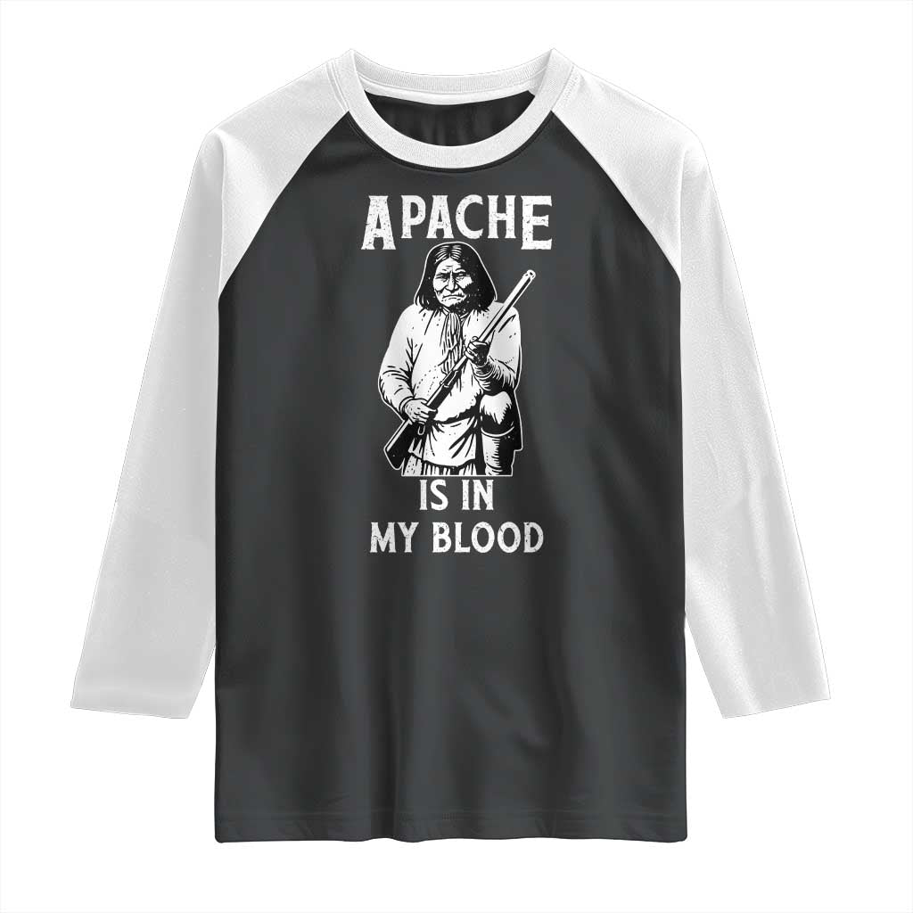 Native American Raglan Shirt Apache Is In My Blood TS14 Black White Print Your Wear
