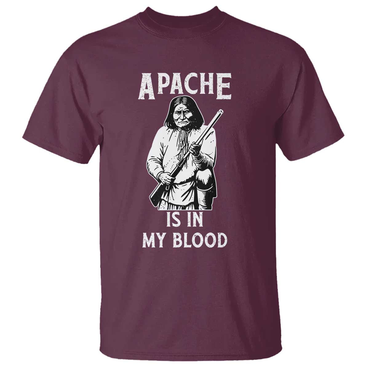 Native American T Shirt Apache Is In My Blood TS14 Maroon Print Your Wear