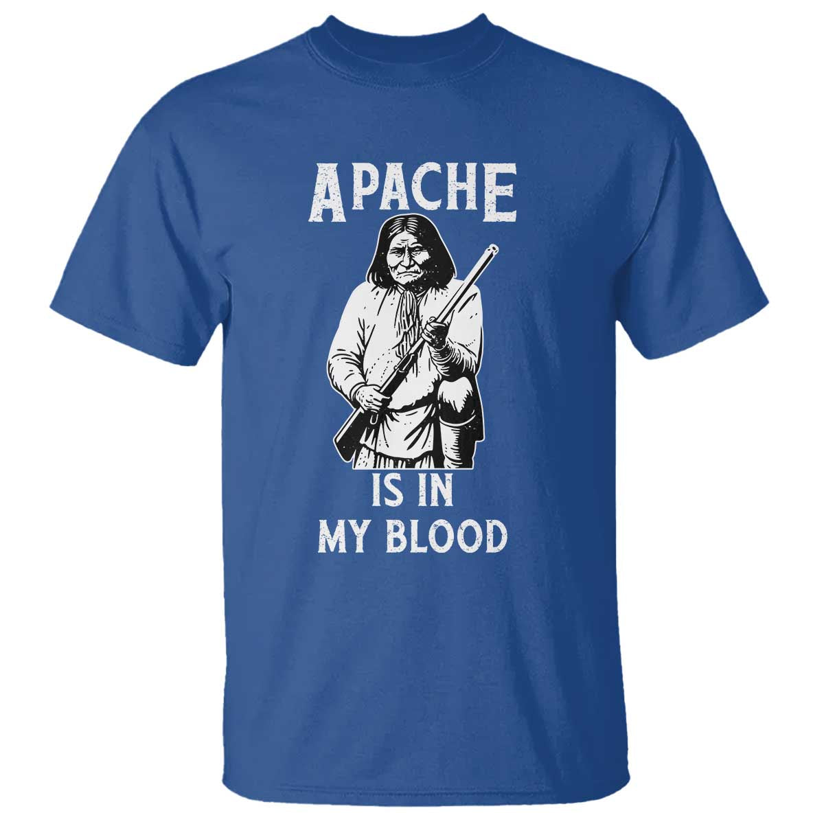 Native American T Shirt Apache Is In My Blood TS14 Royal Blue Print Your Wear