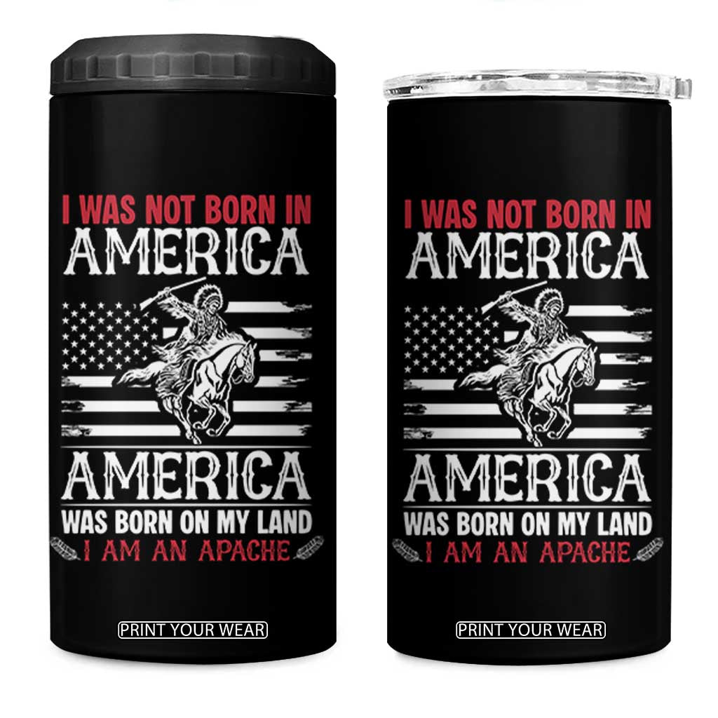 Native American Apache 4 in 1 Can Cooler Tumbler I Was Not Born In America TS14 One Size: 16 oz Black Print Your Wear