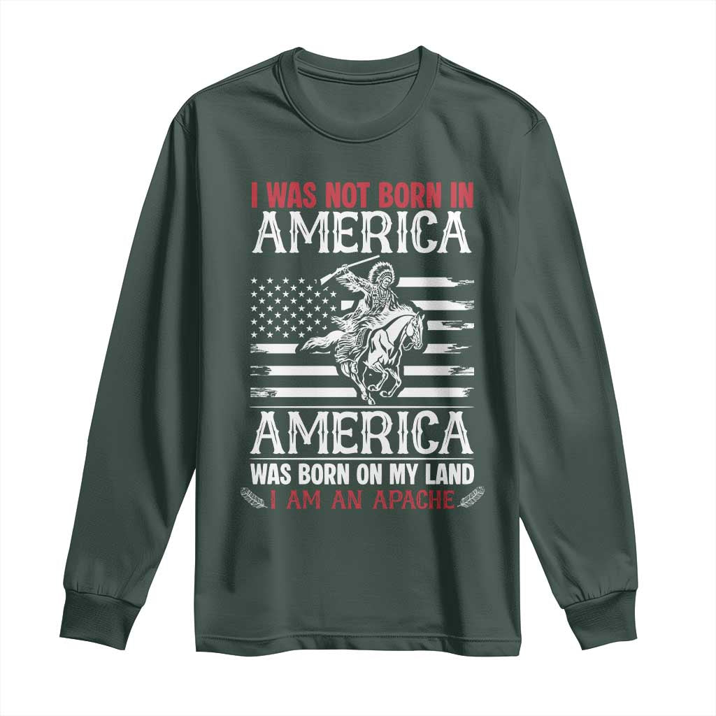 Native American Apache Long Sleeve Shirt I Was Not Born In America TS14 Dark Forest Green Print Your Wear