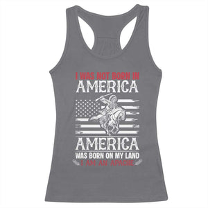 Native American Apache Racerback Tank Top I Was Not Born In America TS14 Charcoal Print Your Wear