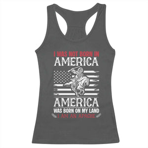 Native American Apache Racerback Tank Top I Was Not Born In America TS14 Dark Heather Print Your Wear
