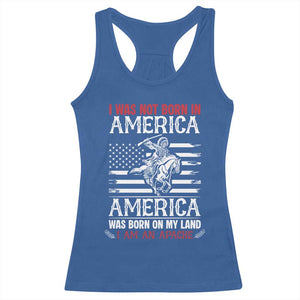 Native American Apache Racerback Tank Top I Was Not Born In America TS14 Royal Blue Print Your Wear