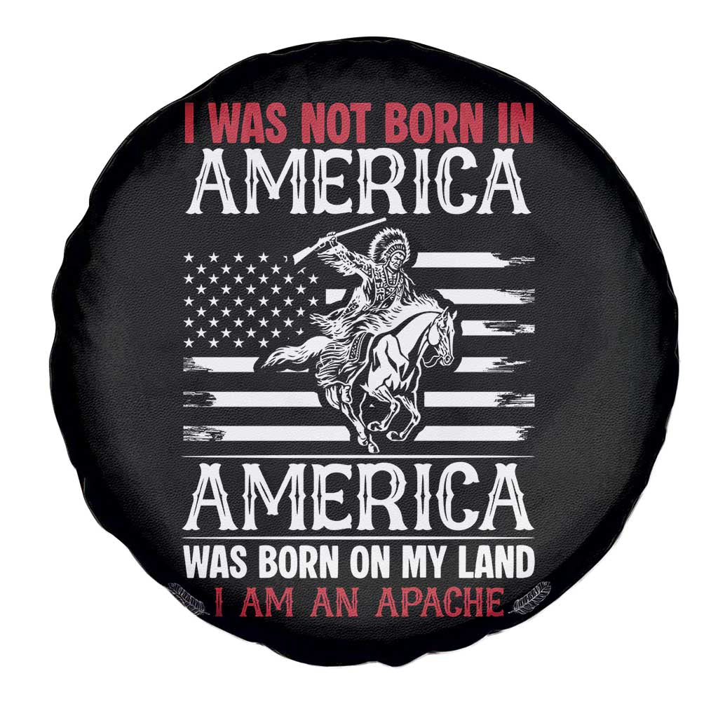 Native American Apache Spare Tire Cover I Was Not Born In America TS14 Print Your Wear